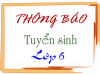 Tuyển sinh 6